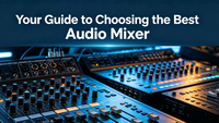 //5irorwxhqqllrik.ldycdn.com/cloud/kmBpnKkqRilSiqqqmqpkk/Your-Guide-to-Choosing-the-Best-Audio-Mixer_2183_1228.png